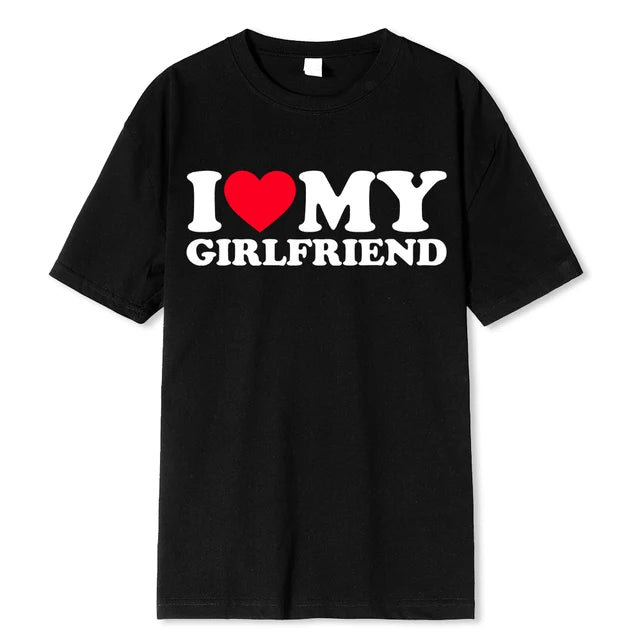 I Love My Girlfriend Graphic T Shirt